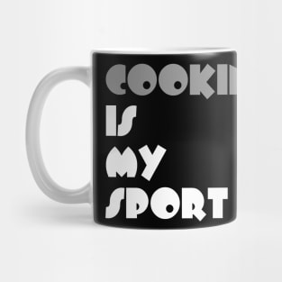Cooking Is My Sport Typography White Design Mug